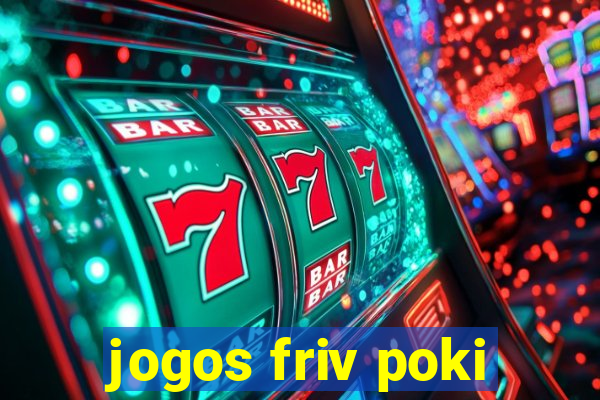 jogos friv poki